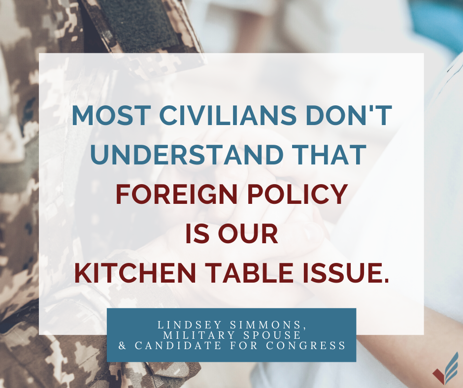 Foreign policy is our kitchen table issue.